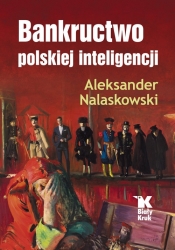 Bankructwo polskiej inteligencji - Nalaskowski Aleksander