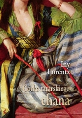 Córka tatarskiego chana - Lorentz Iny