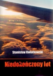 Niedokończony lot - Stanisław Kwiatkowski
