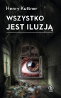Wszystko jest iluzją. Tom 2 - Henry Kuttner
