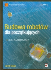 Budowa robotów dla początkujących - Cook David