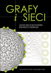 Grafy i sieci - Pieńkosz Krzysztof, Wojciechowski Jacek