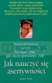 Jak nauczyć się asertywności. Nie mów tak gdy chcesz powiedzieć nie