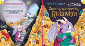 Zmień prawa smoków, Rubinko! - Nicola Kinnear