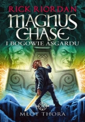 Młot Thora. Magnus Chase i bogowie Asgardu - Rick Riordan