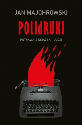 POLIdRUKI Potrawa z książek i ludzi - Jan Majchrowski