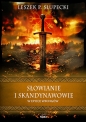 Słowianie i Skandynawowie w epoce wikingów - Leszek Paweł Słupecki