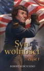 Syn wolności Część 1 - Robert Kościuszko