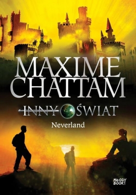 Inny świat 6 Neverland - Maxime Chattam