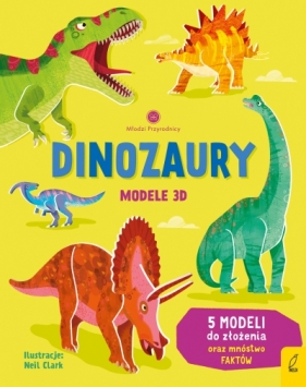 Młodzi przyrodnicy. Dinozaury. Modele 3D - Abigail Wheatley