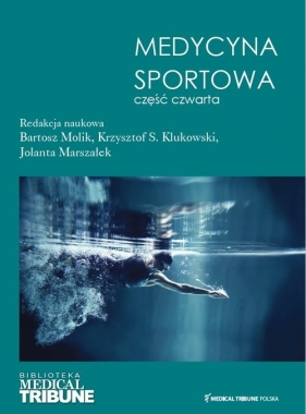 Medycyna Sportowa Część 4 - Bartosz Molik, Krzysztof S. Klukowski