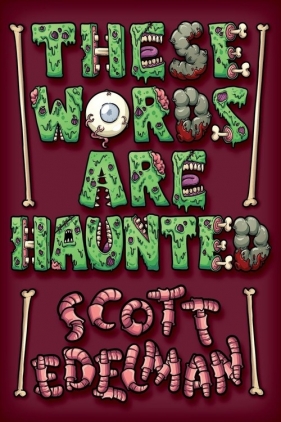 These Words Are Haunted - Edelman Scott