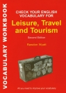 Check Your English Vocabulary for Leisure, Travel and Tourism. Sprawdź swoje słownictwo z angielskie