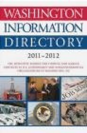 Washington Information Directory 2011-2012 CQ Press,  CQ Press,  CQ Press