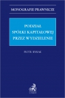  Podział spółki kapitałowej przez wydzielenie