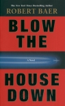 Blow the House Down Baer Robert