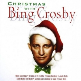 Christmas with Bing Crosby CD - Opracowanie zbiorowe