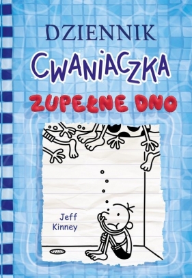 Dziennik cwaniaczka. Zupełne dno - Jeff Kinney