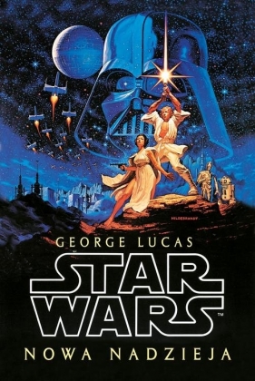 Gwiezdne wojny: Nowa nadzieja - George Lucas