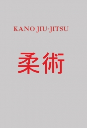 Kano Jiu-Jitsu - Irving Hancock, Katsukuma Higashi