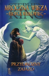 Mroczna wieża 9 Rewolwerowiec Przydrożny Zajazd - Stephen King