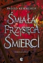 Śmiała przysięga śmierci. Seria Złamana klątwa. Tom 3 - Brigid Kemmerer