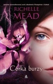 Córka burzy - Richelle Mead
