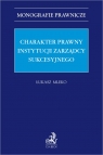 Charakter prawny instytucji zarządcy sukcesyjnego