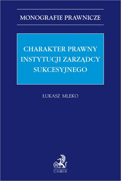 Charakter prawny instytucji zarządcy sukcesyjnego