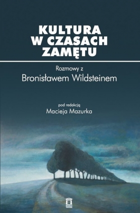 Kultura w czasach zamętu - Maciej Mazurek, Bronisław Wildstein