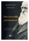 Darwinowskie paradygmaty Mit teorii ewolucji w kulturze współczesnej Oramus Dominika