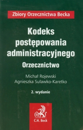 Kodeks postępowania administracyjnego Orzecznictwo - Rojewski Michał, Suławko-Karetko Agnieszka