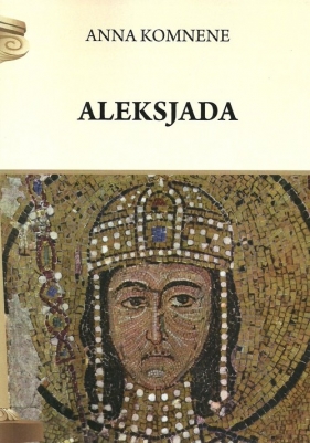Aleksjada - Komnene Anna