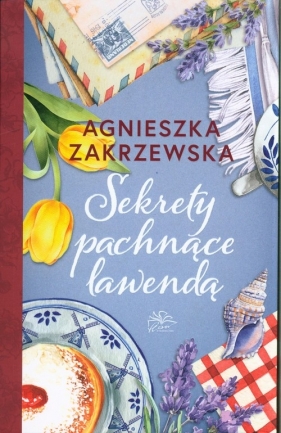 Sekrety pachnące lawendą - Agnieszka Zakrzewska