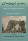 (Non)Omnis moriar Cultural and literary discourses of death and