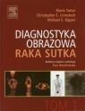 Diagnostyka obrazowa raka sutka Tom 1  Marie Tartar, Christopher E. Comstock, Michael S. Kipper