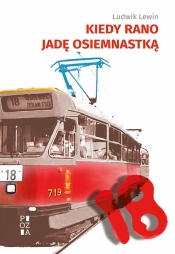 Kiedy rano jadę osiemnastką - Ludwik Lewin