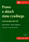 Prawo o aktach stanu cywilnego i inne przepisy dla USC Czajkowska Alicja