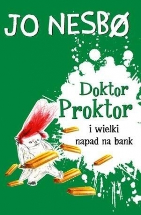 Doktor Proktor i wielki napad na bank - Jo Nesbø