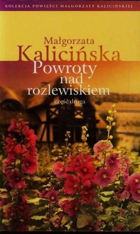 Powroty nad rozlewiskiem Część 2 - Kalicińska Małgorzata