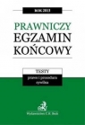 Prawniczy egzamin końcowy 2013 Testy Tom 1