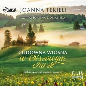 Cudowna wiosna w Olszowym Jarze (Audiobook) - Joanna Tekieli