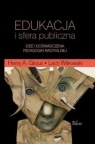 Edukacja i sfera publiczna Idee i doświadczenia pedagogiki radykalnej Witkowski Lech, Giroux Henry A.
