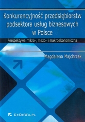 Konkurencyjność przedsiębiorstw podsektora usług biznesowych w Polsce - Majchrzak Magdalena