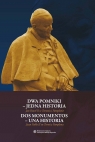 Dwa pomniki - jedna historia Dos monumentos - una historia Jan Paweł II w