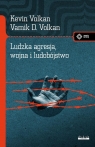 Ludzka agresja, wojna i ludobójstwo Kamik Volkan, Kevin Volkan