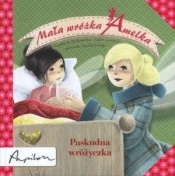 Mała wróżka Amelka Paskudna wróżyczka