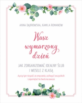 Wasz wymarzony dzień - Kamila Romanow, Anna Dąbrowska