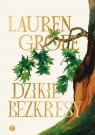 Dzikie bezkresy Lauren Groff