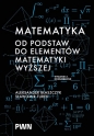 Matematyka. Od podstaw do elementów matematyki wyższej - Sławomir Turek, Aleksander Błaszczyk